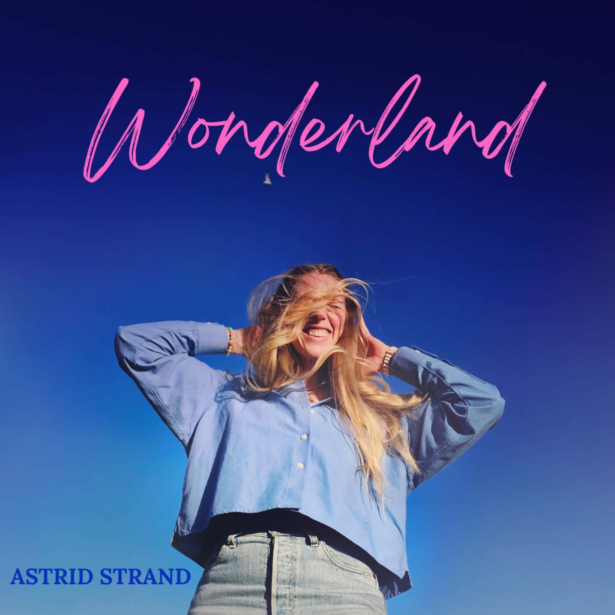 Cover art for the single Wonderland by Astrid Strand